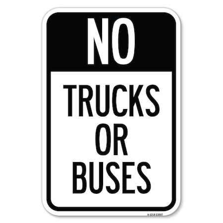 Signmission No Trucks or Buses Heavy-Gauge Aluminum Sign, 12" x 18", A-1218-23557 A-1218-23557